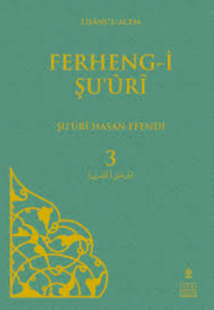 Ferheng-i Şu‘ûrî, Lisânu’l-Acem - cilt 3